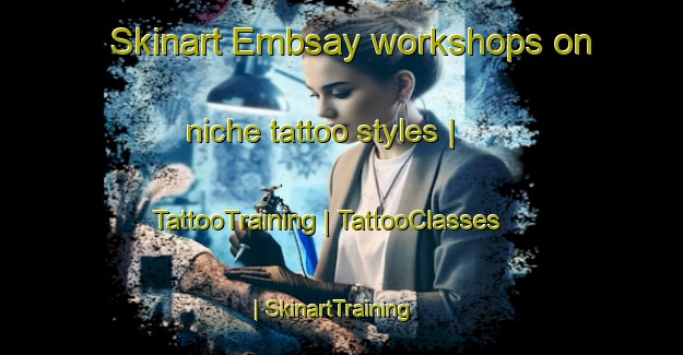 Skinart Embsay workshops on niche tattoo styles | TattooTraining | TattooClasses | SkinartTraining-United Kingdom